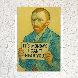 Divertente cartolina di Van Gogh | Carta meme artistica | Umorismo del lunedì | Regalo dell'artista | Arte murale