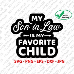 My Son In Law Is My Favorite Child Svg, Funny Son In Law Svg, Funny Family Humor Retro Svg, Mother In Law Gift, Father-In-Law Svg