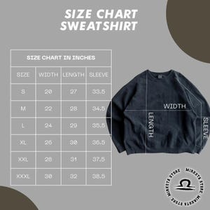 May include: A size chart for a sweatshirt, with measurements in inches. The chart includes sizes S to XXXL, detailing width, length, and sleeve measurements. A dark gray sweatshirt is shown to the right, with labels for width, length, and sleeve. The brand logo is at the bottom.