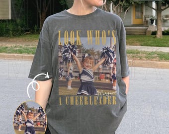 Custom Vintage Photo Cheerleader Shirt, Look Who's A Cheerleader, Cheer Mom Support Shirt, Family Matching Cheer Shirts, Cheerleading Gift