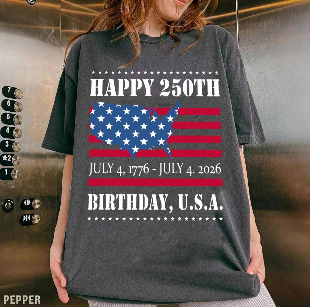 Happy 250th Birthday USA Shirt, America 250 Tee, Patriotic 4th of July ...