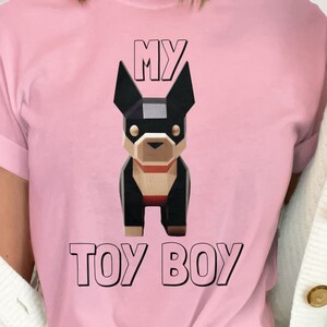 Boston Terrier Wooden Toy T-Shirt/Hoodie - My Toy Boy - Cute and Quirky Gift for Dog Lovers