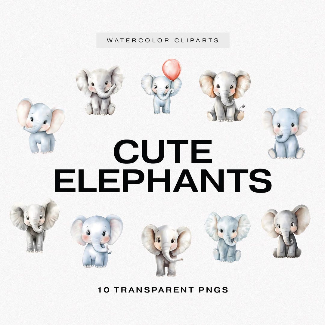 Baby Elephant Clipart Bundle, 10 Cute Watercolor Elephant Transparent ...