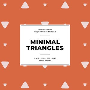 Könnte beinhalten: Nahtloses Musterdesign mit einem sich wiederholenden Muster aus weißen Dreiecken auf orangefarbenem Hintergrund. Das Design enthält den Text "MINIMAL TRIANGLES" in einem weißen Feld sowie Größen- und Dateitypinformationen.