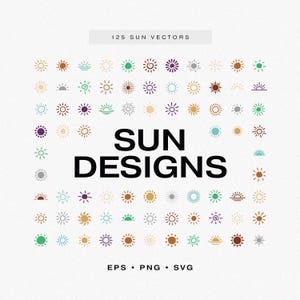 May include: A collection of 125 sun vector designs in various styles and colours. The designs include simple circles, rays, and more intricate shapes. The text "SUN DESIGNS" is displayed in bold black letters. The text "EPS, PNG, SVG" is displayed below the designs.