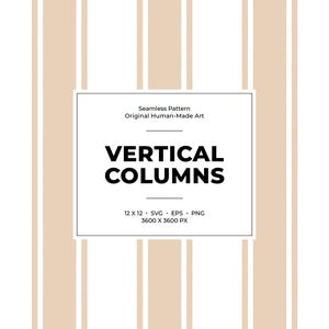 Könnte beinhalten: Nahtloses Muster mit vertikalen Säulen in Beige und Weiß. Das Design enthält den Text "VERTICAL COLUMNS" in fetter schwarzer Schrift sowie Details zu Dateiformat und Abmessungen: 12 x 12, SVG, EPS, PNG, 3600 x 3600 PX.