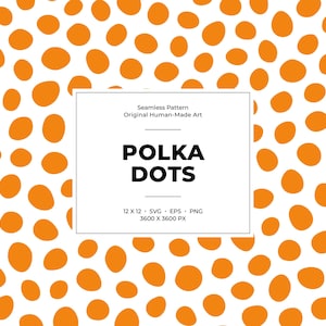 May include: A seamless pattern of orange polka dots against a white backdrop. The design includes the text "POLKA DOTS" in bold black letters, with file format and dimension details.