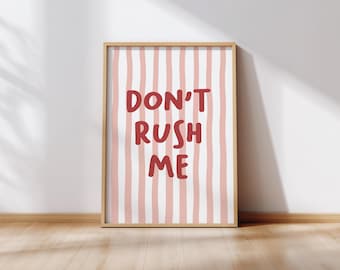 Póster minimalista con frase divertida: "No me apresures" (impresión artística)