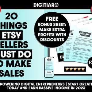 May include: A blue and white graphic with the text "20 Things Etsy Sellers Must Do To Make Sales" and "Free Bonus Sheet: Make Extra Profits With Discounts". The graphic also includes a 5-star rating and the text "EMPOWERING DIGITAL ENTREPRENEURS | START CREATING TODAY AND EARN PASSIVE INCOME IN 2023".