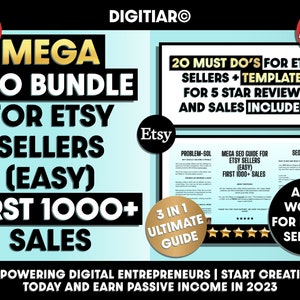 May include: A digital marketing guide for Etsy sellers, titled "Mega SEO Bundle for Etsy Sellers (Easy) First 1000+ Sales". The guide includes 20 must-do's for Etsy sellers, templates for 5-star reviews and sales, and a mega SEO guide for Etsy sellers. The guide is described as a 3-in-1 ultimate guide. The image also includes the text "Empowering Digital Entrepreneurs | Start Creating Today and Earn Passive Income in 2023".