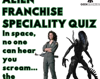 Alien Franchise Speciality Quiz. Printable (PDF) Sci-Fi Horror Trivia Game