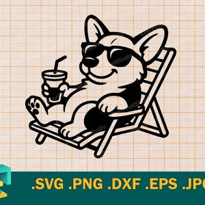 May include: Black and white graphic of a corgi wearing sunglasses, relaxing in a beach chair, and holding a beverage with a straw. The image is a digital design, with the file formats .SVG .PNG .DXF .EPS .JPG.