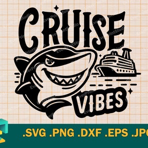 Cruise Vibes SVG - Cricut, Silhouette | Funny Shirt for Cruise Cut File SVG | Happy Shark Template for Cutting Download svg, png, eps, dxf