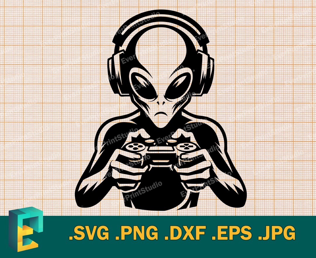 Alien Gamer SVG - Cricut and Silhouette | Vector Space Gamer Svg Cut ...