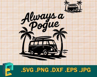 Always a Pogue SVG - Silhouette & Cricut |  Pogue Life, Outer Banks, Twinkie Van svg | Vector Cut File Template for Cutting svg, png eps dxf