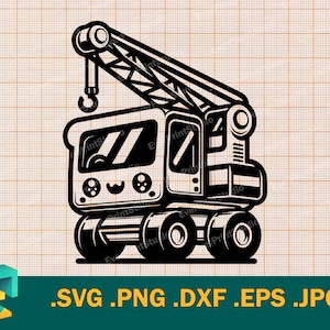 Caminhão guindaste SVG - Cricut, silhueta | Arquivo de corte de guindaste bonito vetor | Guindaste de brinquedo móvel svg | veículo de elevação, guindaste carregador svg, png, eps, dxf