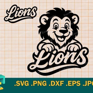 May include: Black and white graphic of a lion mascot with the word "Lions" in a script font above and below the lion. The lion is smiling and has a friendly expression. The image includes file type extensions.