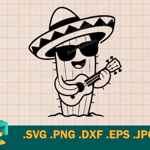 May include: Black and white illustration of a cactus wearing sunglasses and a sombrero, playing a ukulele. The image includes the text ".SVG .PNG .DXF .EPS .JPG".