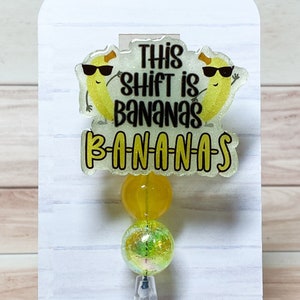 This Shift Is Bananas Interchangeable Retractable Badge Reel