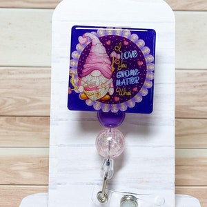 I Love You Gnome Matter What Interchangeable Retractable Badge Reel - Valentines Day