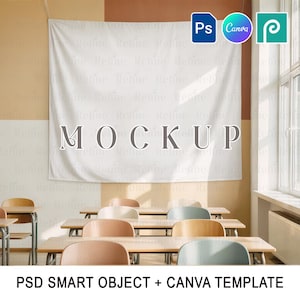 May include: A white banner with the word "MOCKUP" in gray letters hangs in a classroom. The banner is above rows of wooden desks and chairs. The image includes the text "PSD SMART OBJECT + CANVA TEMPLATE" at the bottom, along with the logos for Photoshop, Canva, and a P.