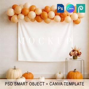 May include: A fall-themed mockup scene with a white backdrop, pumpkins, and a balloon arch in shades of orange and cream. A small table holds a floral arrangement. The text "MOCKUP" is on the backdrop, and the text "PSD SMART OBJECT + CANVA TEMPLATE" is at the bottom.