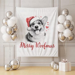 May include: A white banner with a black and white illustration of a Corgi wearing a Santa hat, with the text "Merry Woofmas" in red script. The banner is decorated with red hearts and is flanked by silver and white balloons.