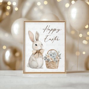 May include: A printable sign with a watercolor illustration of a white bunny holding a basket of flowers. The text "Happy Easter" is written in brown lettering.