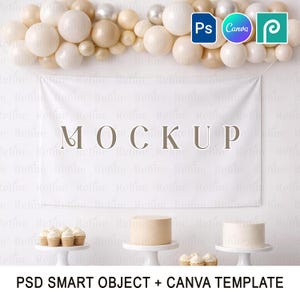 May include: A mockup scene featuring a white banner with the word "MOCKUP" in brown letters, a balloon arch, cakes, and cupcakes. The image includes the logos for Photoshop, Canva, and a design platform. The text "PSD SMART OBJECT + CANVA TEMPLATE" is at the bottom.