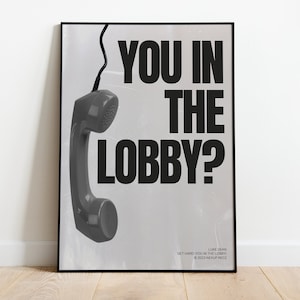 Puede incluir: Un póster en blanco y negro con un auricular de teléfono vintage colgando. El texto del póster dice "YOU IN THE LOBBY?" con el nombre del artista y el título de la canción debajo.