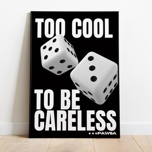Too Cool To Be Careless Pawsa Print
