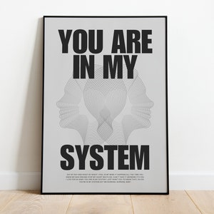 Du Bist In Meinem System | Musik-Druck | Disko Print | Haus-Musik | Fett | Songtext | Zitat | Trendiger Druck | A3-A4-A5 | D.J