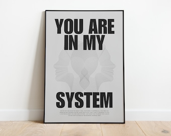 You Are In My System | Music Print | Disco Print | House Music | Bold | Lyrics | Quote | Trendy Print | A3 A4 A5 | DJ