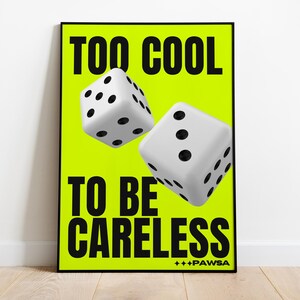 Too Cool To Be Careless Pawsa Print