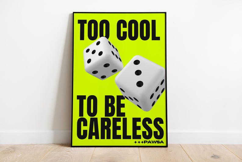 Too Cool To Be Careless Pawsa Print
