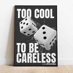 Too Cool To Be Careless Pawsa Print