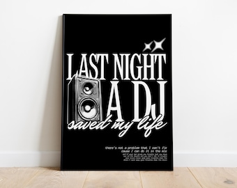 Last Night a DJ Saved My Life | Music Print | Techno Print | House Music | Bold | Lyrics | Quote | Trendy Print | A3 A4 A5 | DJ