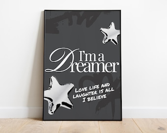 I'm A Dreamer Classic House Song Poster | 90s Music | Music Print | House Music | Bold | Lyrics | Quote | Trendy Print | A3 A4 A5 A2 A1 | DJ