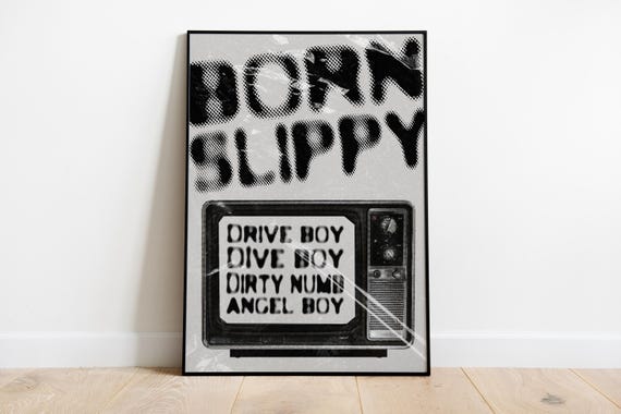 Born Slippy Underworld | Music Print | Techno Print | House Music | Bold | Lyrics | Quote | Trendy Print | A3 A4 A5 | DJ