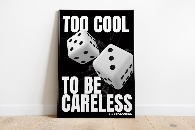 Too Cool To Be Careless Pawsa Print