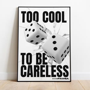Too Cool To Be Careless Pawsa Print