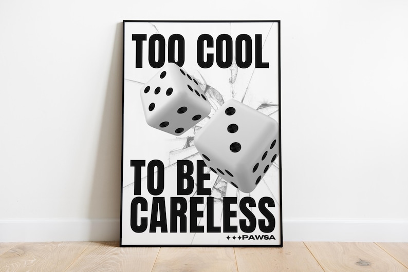 Too Cool To Be Careless Pawsa Print