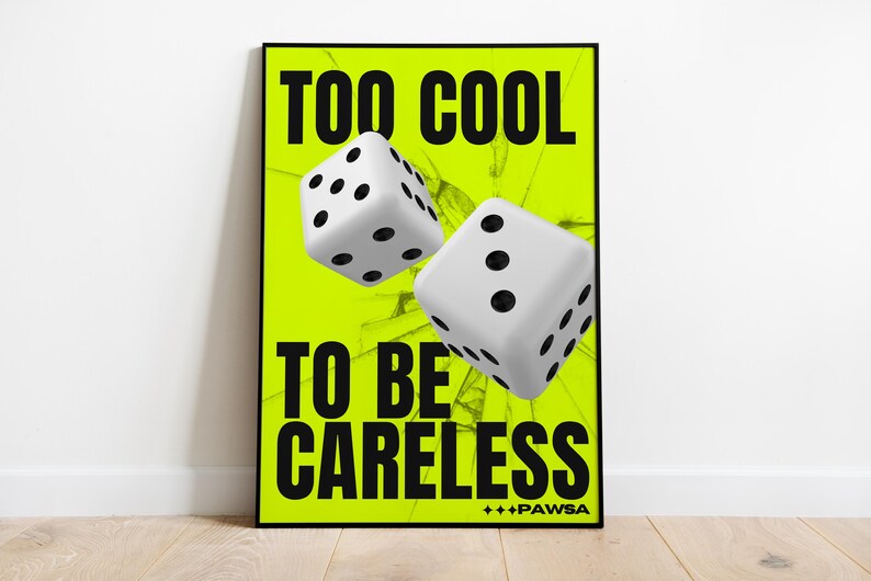Too Cool To Be Careless Pawsa Print