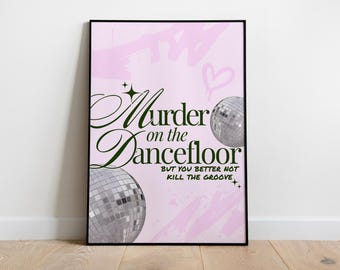Murder On The Dancefloor | Music Print | Disco Print | House Music | Bold | Lyrics | Quote | Trendy Print | A3 A4 A5 A2 A1 | DJ