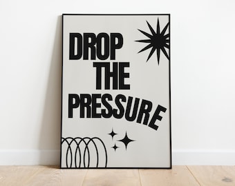 Drop The Pressure Mylo | Music Print | Dance Print | House Music | Bold | Lyrics | Quote | Trendy Print | A3 A4 A5 | DJ