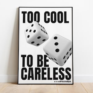 Too Cool To Be Careless Pawsa Print