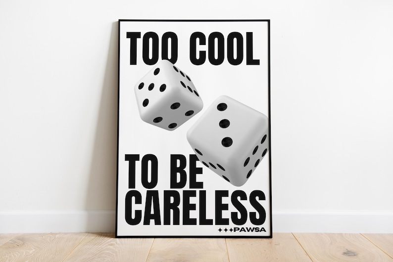 Too Cool To Be Careless Pawsa Print