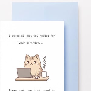 Carte d'anniversaire hilarante de l'IA - On a demandé à l'IA ce que vous vouliez | Carte de voeux effrontée et grossière