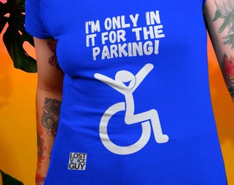 Funny Disability Tee - Sarcastic Disabled T-Shirt - Disability Awareness Gift - Blue Badge Shirt