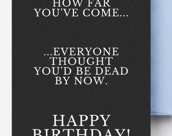 Dark Humor Birthday Card | Morbid Sarcastic Greeting